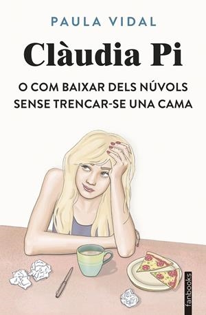 Clàudia Pi o com baixar dels núvols sense trencar-se una cama | 9788410028548 | Vidal Oliveras, Paula | Llibres.cat | Llibreria online en català | La Impossible Llibreters Barcelona