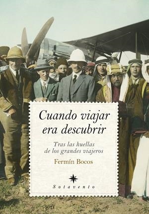 Cuando viajar era descubrir | 9788410528376 | Fermín Bocos | Llibres.cat | Llibreria online en català | La Impossible Llibreters Barcelona