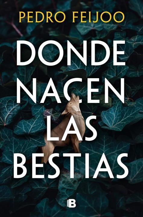 Donde nacen las bestias | 9788466682152 | Feijoo, Pedro | Llibres.cat | Llibreria online en català | La Impossible Llibreters Barcelona