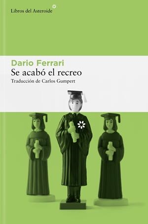 Se acabó el recreo | 9788410178441 | Ferrari, Dario | Llibres.cat | Llibreria online en català | La Impossible Llibreters Barcelona