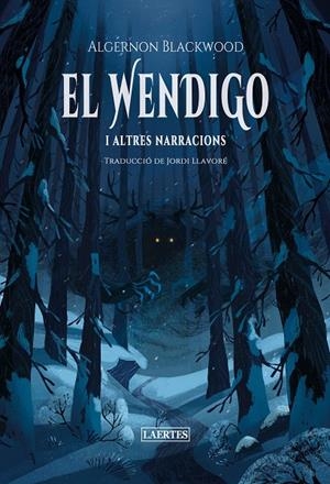 El Wendigo | 9788419676702 | Blackwood, Algernon | Llibres.cat | Llibreria online en català | La Impossible Llibreters Barcelona