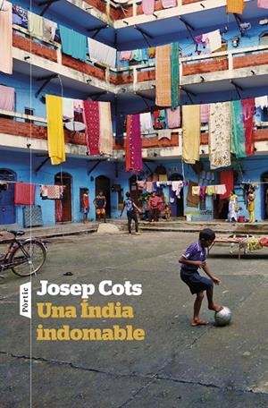 Una Índia indomable | 9788498095975 | Cots, Josep | Llibres.cat | Llibreria online en català | La Impossible Llibreters Barcelona