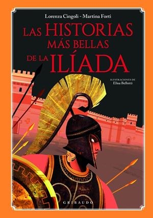 Las historias más bellas de La Ilíada | 9788412394078 | Cingoli, Lorenza/Forti, Martina | Llibres.cat | Llibreria online en català | La Impossible Llibreters Barcelona