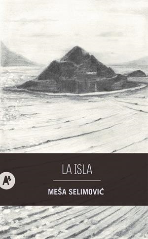 La isla | 9788410141131 | Selimovic, Meša | Llibres.cat | Llibreria online en català | La Impossible Llibreters Barcelona