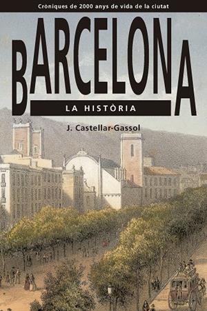 Barcelona. La història | 9791387757038 | Castellar-Gassol, Joan | Llibres.cat | Llibreria online en català | La Impossible Llibreters Barcelona