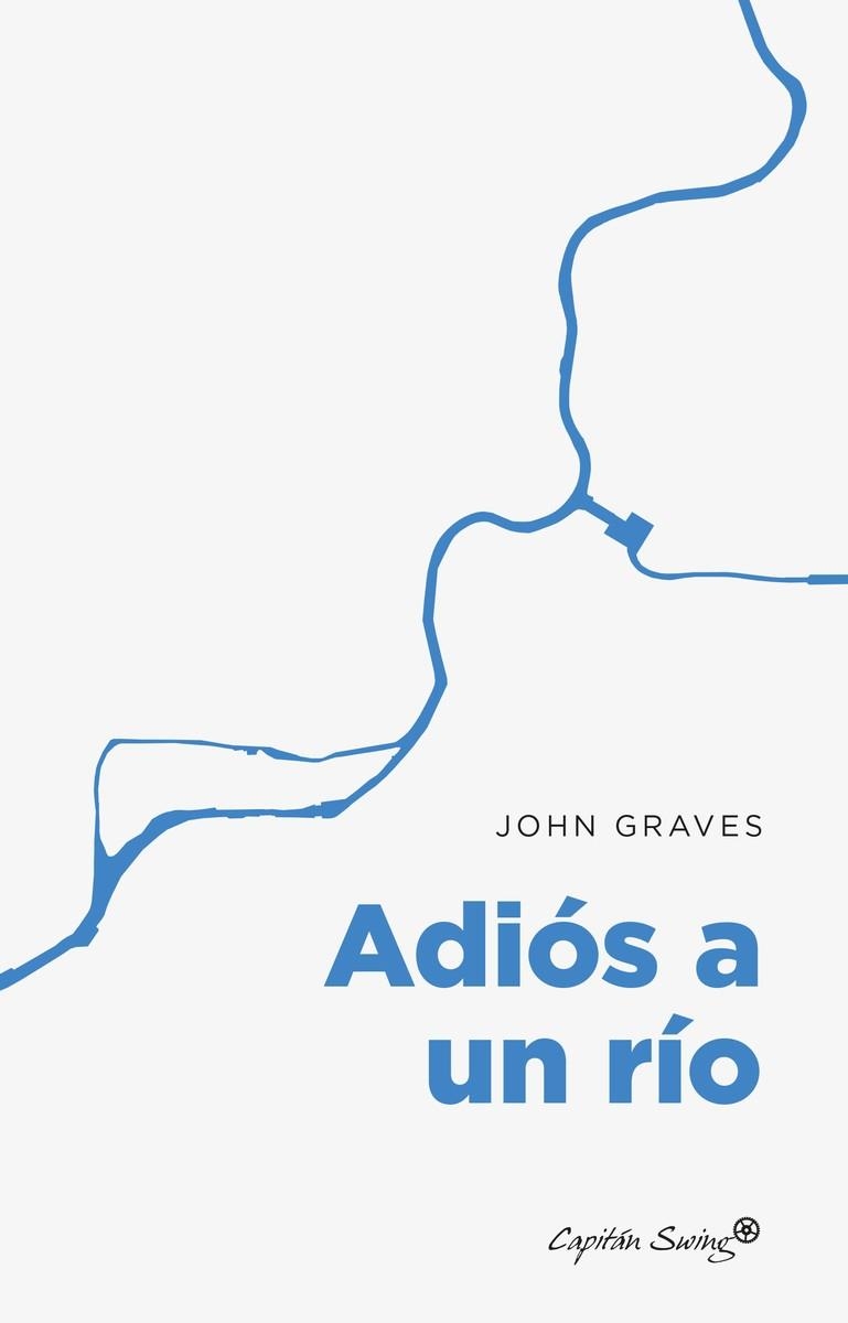Adiós a un río | 9788412953220 | Graves, John | Llibres.cat | Llibreria online en català | La Impossible Llibreters Barcelona