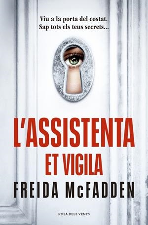 L’assistenta et vigila (L'assistenta 3) | 9791387653002 | McFadden, Freida | Llibres.cat | Llibreria online en català | La Impossible Llibreters Barcelona