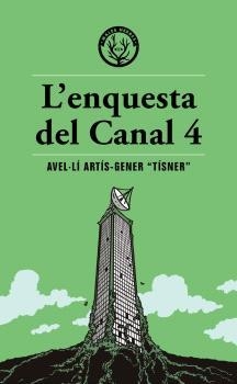 ENQUESTA DEL CANAL 4, L' | 9791399014600 | Tísner | Llibres.cat | Llibreria online en català | La Impossible Llibreters Barcelona
