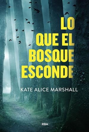 Lo que el bosque esconde | 9788411325479 | Marshall, Kate Alice | Llibres.cat | Llibreria online en català | La Impossible Llibreters Barcelona