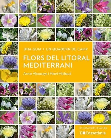 Flors del litoral mediterrani | 9788413564937 | Aboucaya, Annie/Michaud, Henri | Llibres.cat | Llibreria online en català | La Impossible Llibreters Barcelona