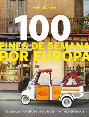 100 fines de semana por Europa | 9788408297772 | Angot, Claire/Bacquet, Rodolphe/Carillet, Jean-Bernard/Duvillard, Astrid/Hainaut, Julie/Lenoir, Alex | Llibres.cat | Llibreria online en català | La Impossible Llibreters Barcelona
