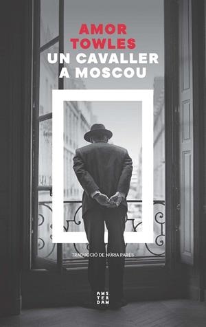 Un cavaller a Moscou | 9788419960399 | Towles, Amor | Llibres.cat | Llibreria online en català | La Impossible Llibreters Barcelona