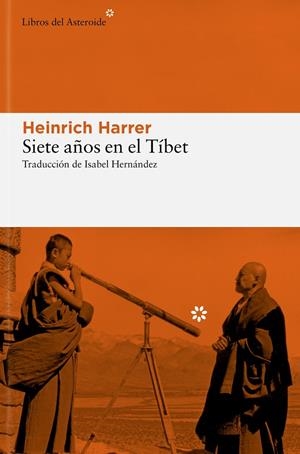 Siete años en el Tíbet | 9788410178427 | Harrer, Heinrich | Llibres.cat | Llibreria online en català | La Impossible Llibreters Barcelona
