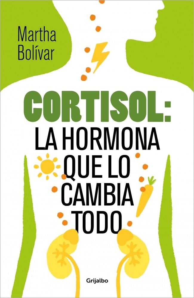 Cortisol: la hormona que lo cambia todo | 9788425370618 | Bolívar, Martha | Llibres.cat | Llibreria online en català | La Impossible Llibreters Barcelona