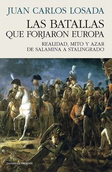 LAS BATALLAS QUE FORJARON EUROPA | 9788412899535 | Losada Malvárez, Juan Carlos | Llibres.cat | Llibreria online en català | La Impossible Llibreters Barcelona