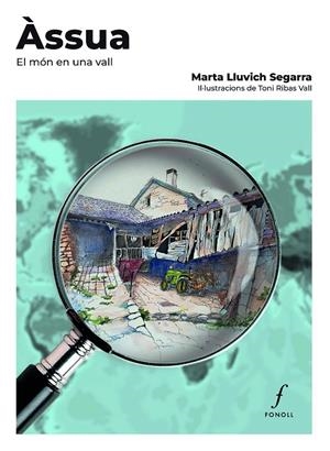 Àssua. El món en una vall | 9788410220393 | Lluvich Segarra, Marta | Llibres.cat | Llibreria online en català | La Impossible Llibreters Barcelona