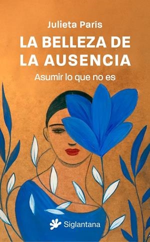 La belleza de la ausencia | 9788410179547 | París, Julieta | Llibres.cat | Llibreria online en català | La Impossible Llibreters Barcelona