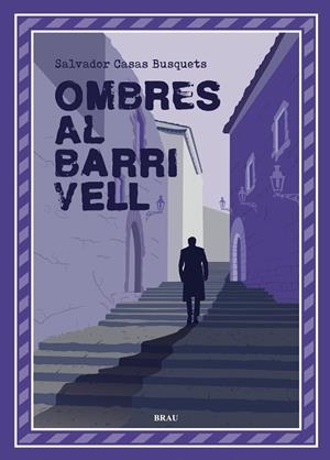 Ombres al barri vell | 9788418096990 | Casas Busquets, Salvador | Llibres.cat | Llibreria online en català | La Impossible Llibreters Barcelona