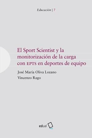 El Sport Scientist y la monitorización de la carga con EPTS en deportes de equip | 9788413510415 | Oliva Lozano, José María/Rago, Vicenzo | Llibres.cat | Llibreria online en català | La Impossible Llibreters Barcelona