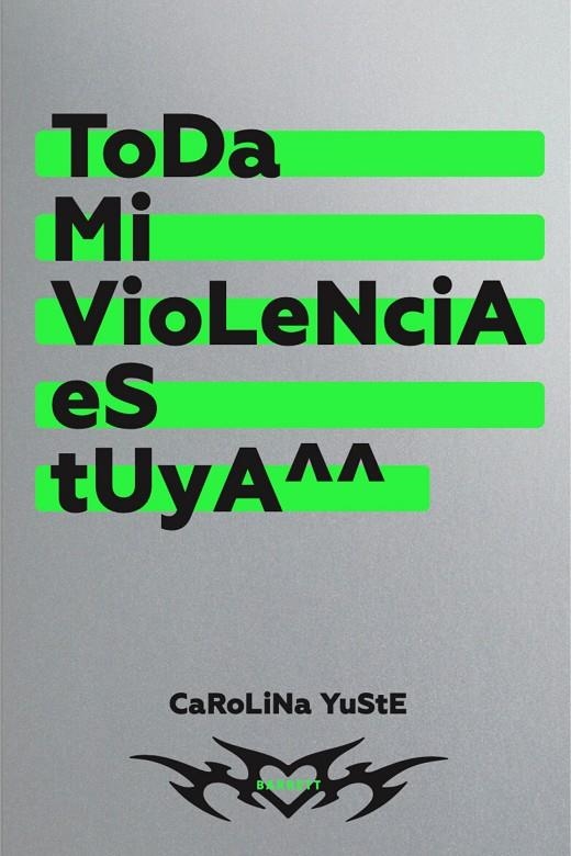 Toda mi violencia es tuya | 9788418690600 | Yuste, Carolina | Llibres.cat | Llibreria online en català | La Impossible Llibreters Barcelona