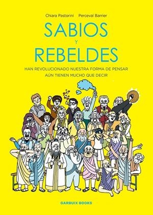 Sabios y rebeldes | 9788419393463 | Pastorini, Chiara/Barrier, Perceval | Llibres.cat | Llibreria online en català | La Impossible Llibreters Barcelona