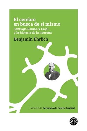 El cerebro en busca de sí mismo | 9788412809534 | Ehrlich, Benjamin | Llibres.cat | Llibreria online en català | La Impossible Llibreters Barcelona