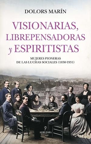 Visionarias, librepensadoras y espiritistas | 9788410527577 | Dolors Marin | Llibres.cat | Llibreria online en català | La Impossible Llibreters Barcelona