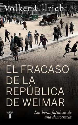 El fracaso de la república de Weimar | 9788430627431 | Ullrich, Volker | Llibres.cat | Llibreria online en català | La Impossible Llibreters Barcelona