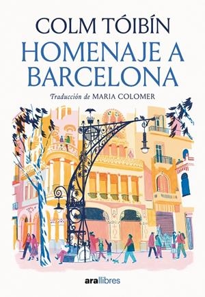 Homenaje a Barcelona | 9788416245765 | Tóibín, Colm | Llibres.cat | Llibreria online en català | La Impossible Llibreters Barcelona