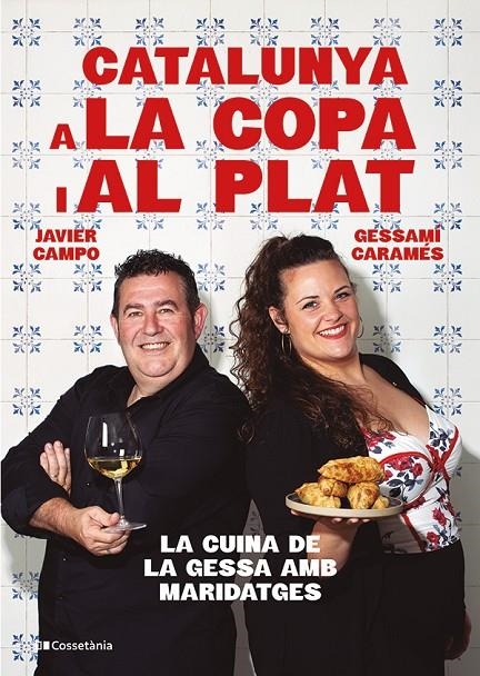 Catalunya a la copa i al plat | 9788413565101 | Caramés Núñez, Gessamí/Campo González, Javier | Llibres.cat | Llibreria online en català | La Impossible Llibreters Barcelona