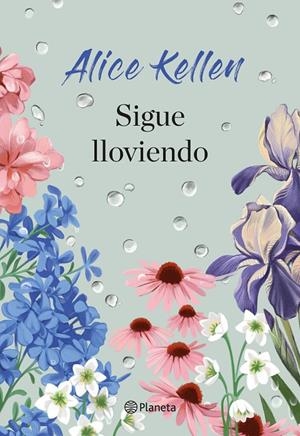 Sigue lloviendo | 9788408307976 | Kellen, Alice | Llibres.cat | Llibreria online en català | La Impossible Llibreters Barcelona