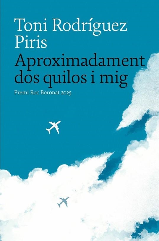 Aproximadament dos quilos i mig | 9788419721402 | Rodríguez Piris, Toni | Llibres.cat | Llibreria online en català | La Impossible Llibreters Barcelona