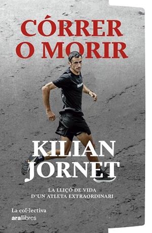 Córrer o morir | 9791387800086 | Jornet Burgada, Kilian | Llibres.cat | Llibreria online en català | La Impossible Llibreters Barcelona