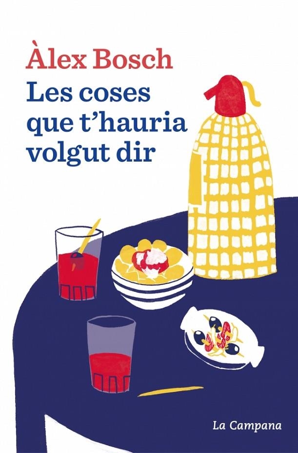 Les coses que t'hauria volgut dir | 9788419836069 | Bosch Dalmau, Àlex | Llibres.cat | Llibreria online en català | La Impossible Llibreters Barcelona