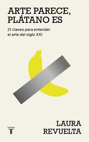 Arte parece, plátano es | 9788430627363 | Revuelta, Laura | Llibres.cat | Llibreria online en català | La Impossible Llibreters Barcelona