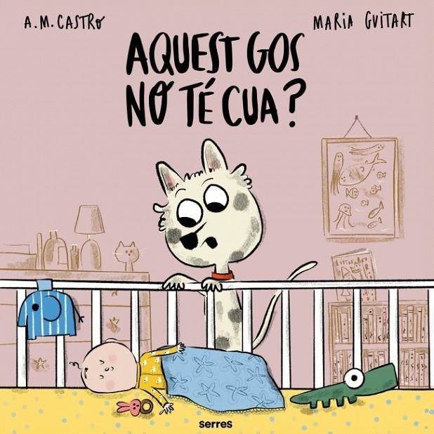 Aquest gos no té cua? | 9788427251700 | Castro, A.M./Guitart, Maria | Llibres.cat | Llibreria online en català | La Impossible Llibreters Barcelona