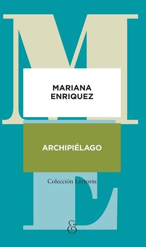 Archipiélago | 9788412965520 | Enriquez, Mariana | Llibres.cat | Llibreria online en català | La Impossible Llibreters Barcelona