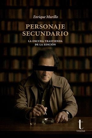 Personaje secundario | 9791399050332 | Murillo, Enrique | Llibres.cat | Llibreria online en català | La Impossible Llibreters Barcelona