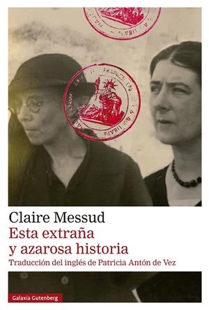 Esta extraña y azarosa historia | 9788410317482 | Messud, Claire | Llibres.cat | Llibreria online en català | La Impossible Llibreters Barcelona