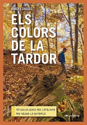 Els colors de la tardor | 9788413563985 | Longás Mayayo, Jordi | Llibres.cat | Llibreria online en català | La Impossible Llibreters Barcelona