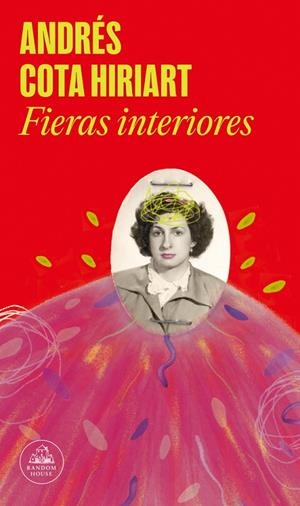 Fieras interiores | 9788439745532 | Cota Hiriart, Andrés | Llibres.cat | Llibreria online en català | La Impossible Llibreters Barcelona