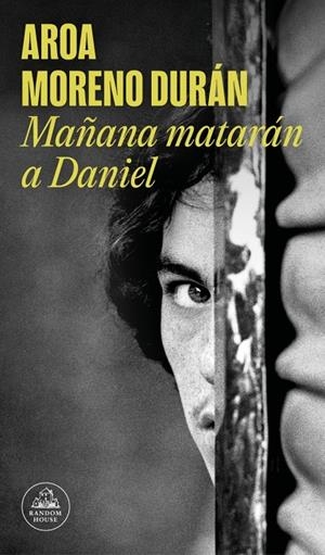 Mañana matarán a Daniel | 9788439744948 | Moreno Durán, Aroa | Llibres.cat | Llibreria online en català | La Impossible Llibreters Barcelona