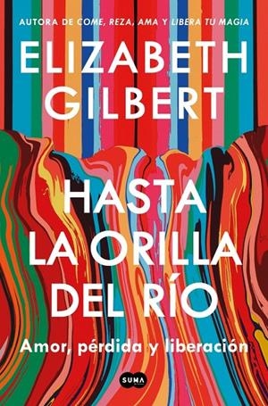 Hasta la orilla del río | 9791387512361 | Gilbert, Elizabeth | Llibres.cat | Llibreria online en català | La Impossible Llibreters Barcelona