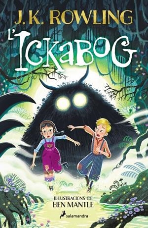 L'ickabog (edició amb il·lustracions de Ben Mantle) | 9788419868640 | Rowling, J.K. | Llibres.cat | Llibreria online en català | La Impossible Llibreters Barcelona
