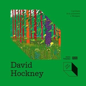 David Hockney: L’arribada de la primavera a Woldgate | 9788419043702 | Coffin, Delphine/de Bouhellier, Alexandra | Llibres.cat | Llibreria online en català | La Impossible Llibreters Barcelona