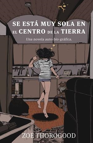 SE ESTA MUY SOLA EN EL CENTRO DE LA TIERRA | 9788467968026 | THOROGOOD, ZOE | Llibres.cat | Llibreria online en català | La Impossible Llibreters Barcelona