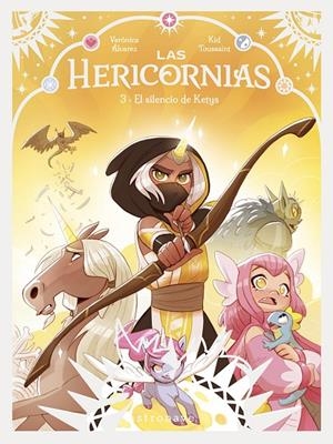 LAS HERICORNIAS 03. EL SILENCIO DE KETYS | 9788467977608 | KID TOUSSAINT/ALVAREZ, VERONICA | Llibres.cat | Llibreria online en català | La Impossible Llibreters Barcelona