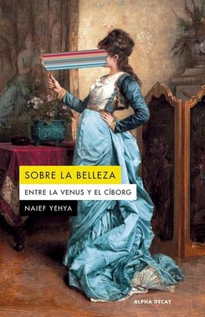 Sobre la belleza | 9788412891393 | Yehya, Naief | Llibres.cat | Llibreria online en català | La Impossible Llibreters Barcelona