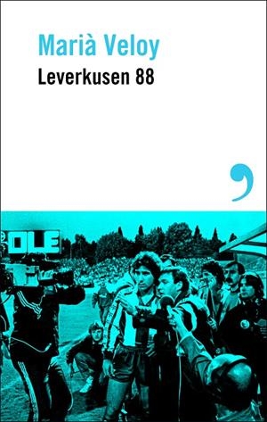 Leverkusen 88 | 9788410455450 | Veloy, Marià | Llibres.cat | Llibreria online en català | La Impossible Llibreters Barcelona