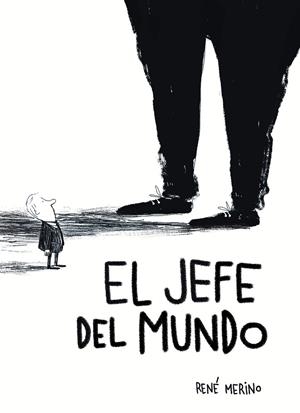 El jefe del mundo | 9791387761103 | Merino, René | Llibres.cat | Llibreria online en català | La Impossible Llibreters Barcelona